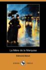 Image for La Mere de La Marquise (Dodo Press)
