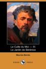 Image for Le Culte Du Moi - III : Le Jardin de Berenice (Dodo Press)