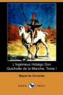 Image for L&#39;Ingenieux Hidalgo Don Quichotte de La Manche, Tome I (Dodo Press)