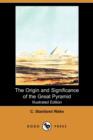 Image for The Origin and Significance of the Great Pyramid (Illustrated Edition) (Dodo Press)