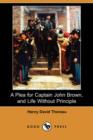 Image for A Plea for Captain John Brown, and Life Without Principle (Dodo Press)