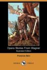 Image for Opera Stories from Wagner (Illustrated Edition) (Dodo Press)