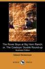 Image for The Rover Boys at Big Horn Ranch; Or, the Cowboys&#39; Double Round-Up (Illustrated Edition) (Dodo Press)