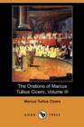 Image for The Orations of Marcus Tullius Cicero, Volume III (Dodo Press)