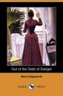 Image for Out of the Debt of Danger (Dodo Press)