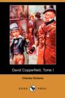 Image for David Copperfield, Tome I (Dodo Press)