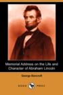 Image for Memorial Address on the Life and Character of Abraham Lincoln (Dodo Press)