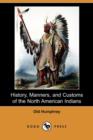 Image for History, Manners, and Customs of the North American Indians (Illustrated Edition) (Dodo Press)