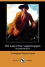 Image for The Last of the Huggermuggers (Illustrated Edition) (Dodo Press)