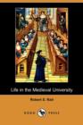 Image for Life in the Medieval University (Dodo Press)