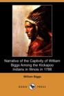 Image for Narrative of the Captivity of William Biggs Among the Kickapoo Indians in Illinois in 1788 (Dodo Press)
