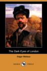 Image for The Dark Eyes of London (Dodo Press)