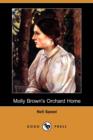 Image for Molly Brown&#39;s Orchard Home (Dodo Press)
