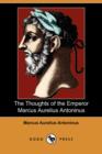 Image for The Thoughts of the Emperor Marcus Aurelius Antoninus (Dodo Press)