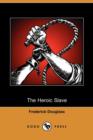 Image for The Heroic Slave (Dodo Press)
