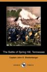 Image for The Battle of Spring Hill, Tennessee (Dodo Press)