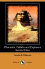 Image for Pharaohs, Fellahs and Explorers (Illustrated Edition) (Dodo Press)