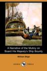 Image for A Narrative of the Mutiny on Board His Majesty&#39;s Ship Bounty (Dodo Press)