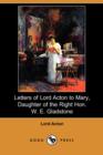 Image for Letters of Lord Acton to Mary, Daughter of the Right Hon. W. E. Gladstone (Dodo Press)