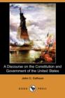 Image for A Discourse on the Constitution and Government of the United States (Dodo Press)