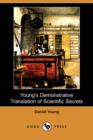 Image for Young&#39;s Demonstrative Translation of Scientific Secrets (Dodo Press)