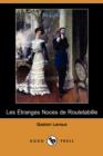 Image for Les Etranges Noces de Rouletabille (Dodo Press)