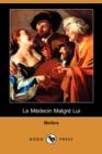 Image for Le Medecin Malgre Lui (Dodo Press)