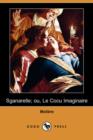Image for Sganarelle; Ou, Le Cocu Imaginaire (Dodo Press)