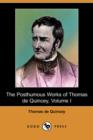 Image for The Posthumous Works of Thomas de Quincey, Volume I (Dodo Press)