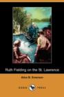Image for Ruth Fielding on the St. Lawrence; Or, the Queer Old Man of the Thousand Islands (Dodo Press)
