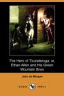 Image for The Hero of Ticonderoga; Or, Ethan Allen and His Green Mountain Boys (Dodo Press)
