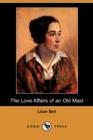 Image for The Love Affairs of an Old Maid (Dodo Press)