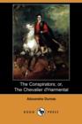 Image for The Conspirators; Or, the Chevalier D&#39;Harmental (Illustrated Edition) (Dodo Press)