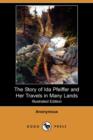 Image for The Story of Ida Pfeiffer and Her Travels in Many Lands (Illustrated Edition) (Dodo Press)