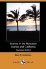 Image for Scenes in the Hawaiian Islands and California (Illustrated Edition) (Dodo Press)