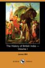 Image for The History of British India - Volume I (Dodo Press)