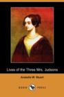 Image for Lives of the Three Mrs. Judsons (Dodo Press)
