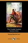 Image for The Crystal Hunters (Illustrated Edition) (Dodo Press)