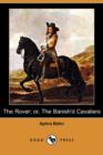 Image for The Rover; Or, the Banish&#39;d Cavaliers (Dodo Press)