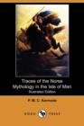 Image for Traces of the Norse Mythology in the Isle of Man (Illustrated Edition) (Dodo Press)