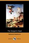 Image for The Gorgon&#39;s Head (Dodo Press)