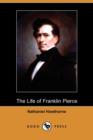 Image for The Life of Franklin Pierce (Dodo Press)
