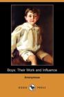 Image for Boys : Their Work and Influence (Dodo Press)
