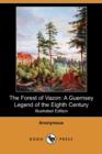 Image for The Forest of Vazon : A Guernsey Legend of the Eighth Century (Illustrated Edition) (Dodo Press)