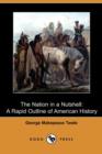Image for The Nation in a Nutshell : A Rapid Outline of American History (Dodo Press)