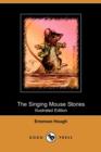 Image for The Singing Mouse Stories (Illustrated Edition) (Dodo Press)