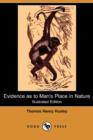 Image for Evidence as to Man&#39;s Place in Nature (Illustrated Edition) (Dodo Press)