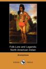 Image for Folk-Lore and Legends : North American Indian (Dodo Press)