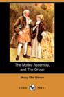 Image for The Motley Assembly, and the Group (Dodo Press)