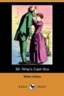 Image for Mr. Wray&#39;s Cash Box; Or, the Mask and the Mystery (Dodo Press)
